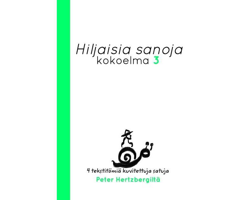 Hiljaisia Sanoja 3 - by  Peter Hertzberg (Paperback)