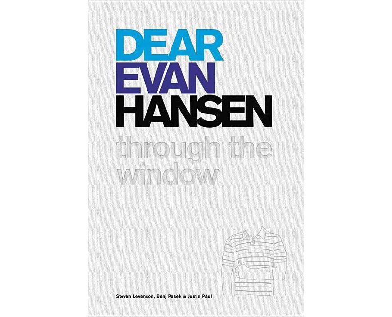 Dear Evan Hansen: Through the Window 11/21/2017 - by Steven Levenson (Hardcover)