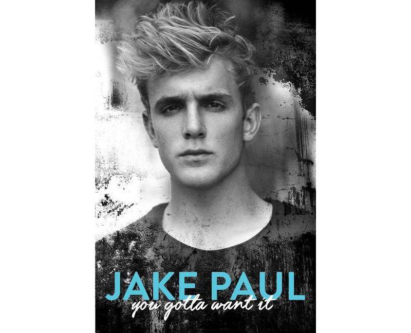 You Gotta Want It (Hardcover) (Jake Paul)