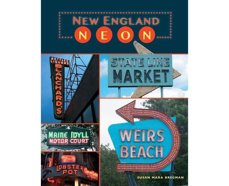 New England Neon - by  Susan Mara Bregman (Paperback)