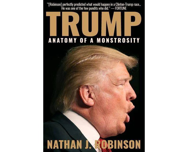 Trump - by  Nathan J Robinson (Paperback)