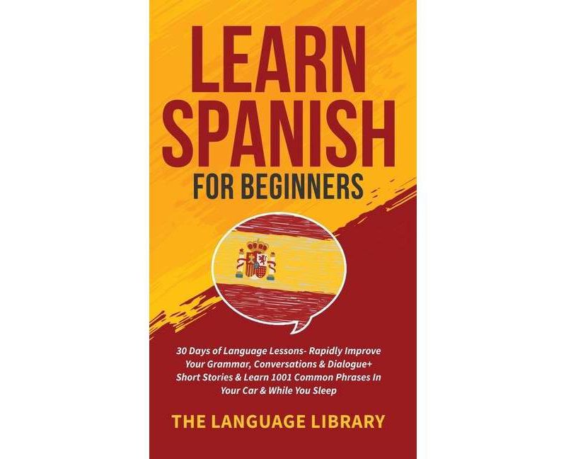 Learn Spanish For Beginners - (Hardcover)