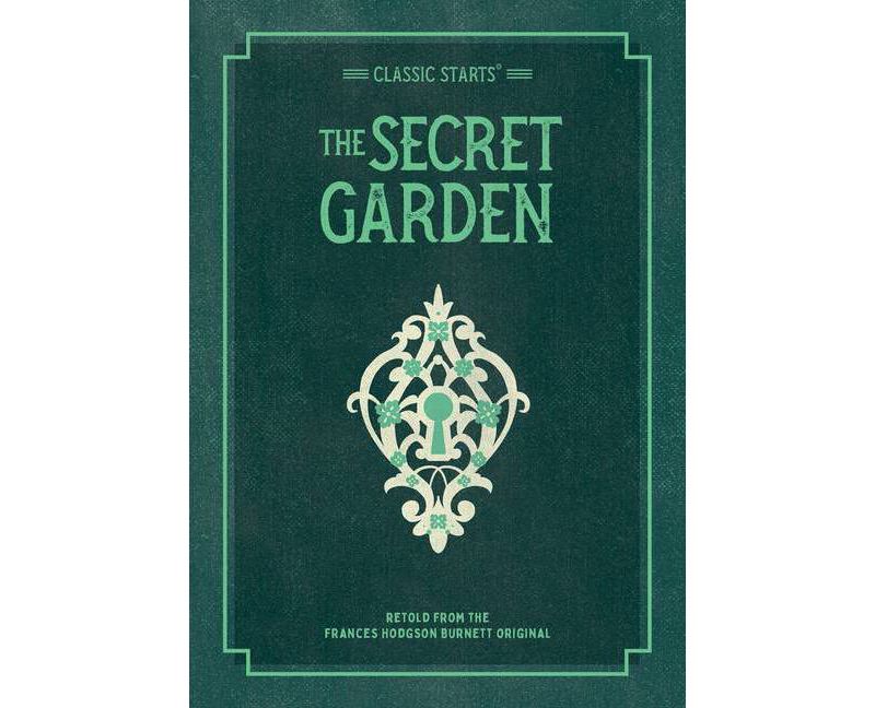 Classic Starts: The Secret Garden - (Classic Starts(r)) by  Frances Hodgson Burnett (Paperback)