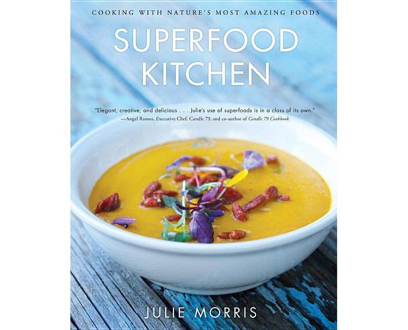 Superfood Kitchen, 1 - (Julie Morris's Superfoods) by  Julie Morris (Hardcover)