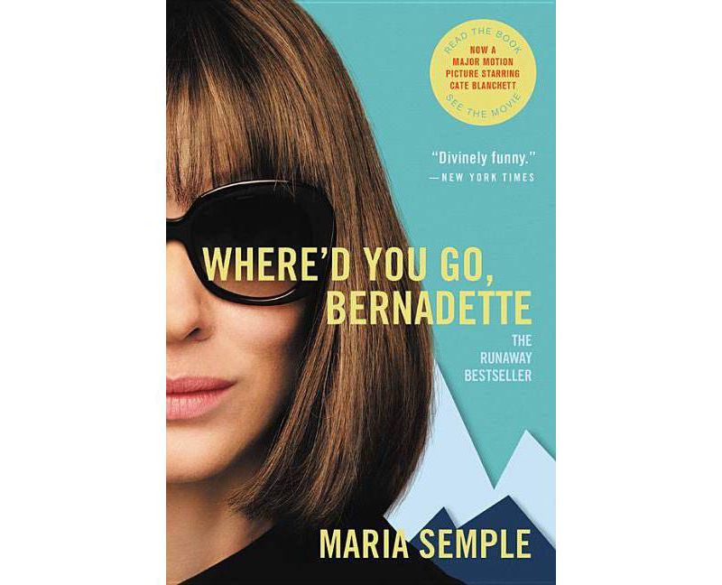 Where'd You Go, Bernadette -  by Maria Semple (Paperback)
