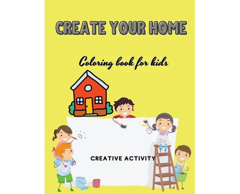 Create Your Home - by  Jack Newman (Paperback)