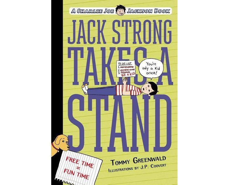 Jack Strong Takes a Stand - (Charlie Joe Jackson) by  Tommy Greenwald (Paperback)
