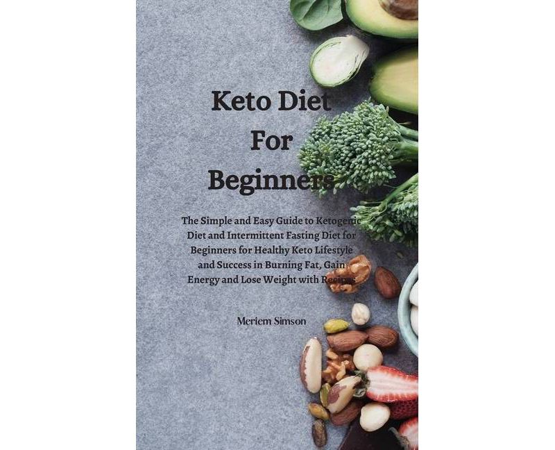 Keto Diet For Beginners - by  Meriem Simson (Hardcover)