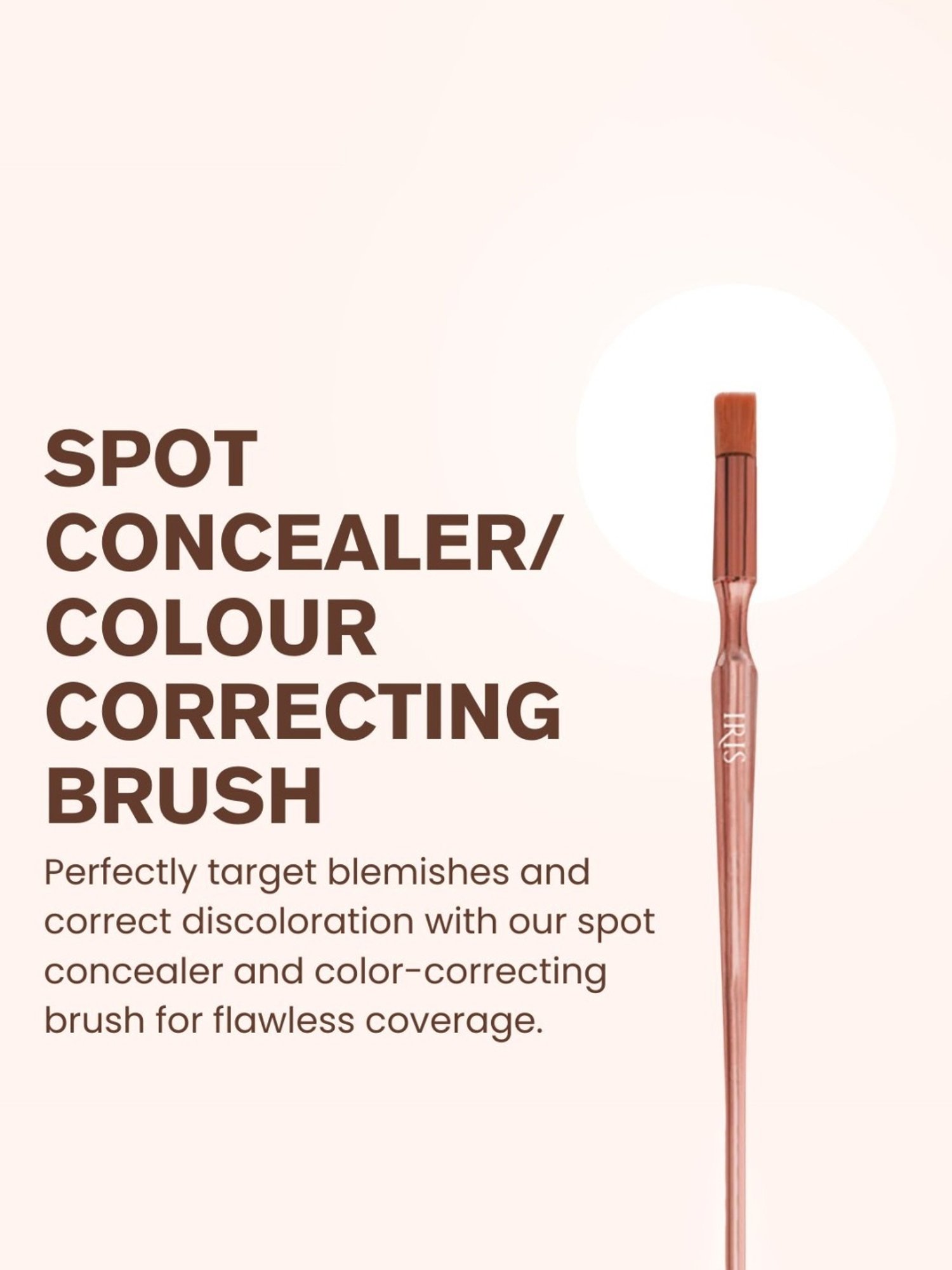Iris Cosmetics Luminous HD Spot Concealer Brush