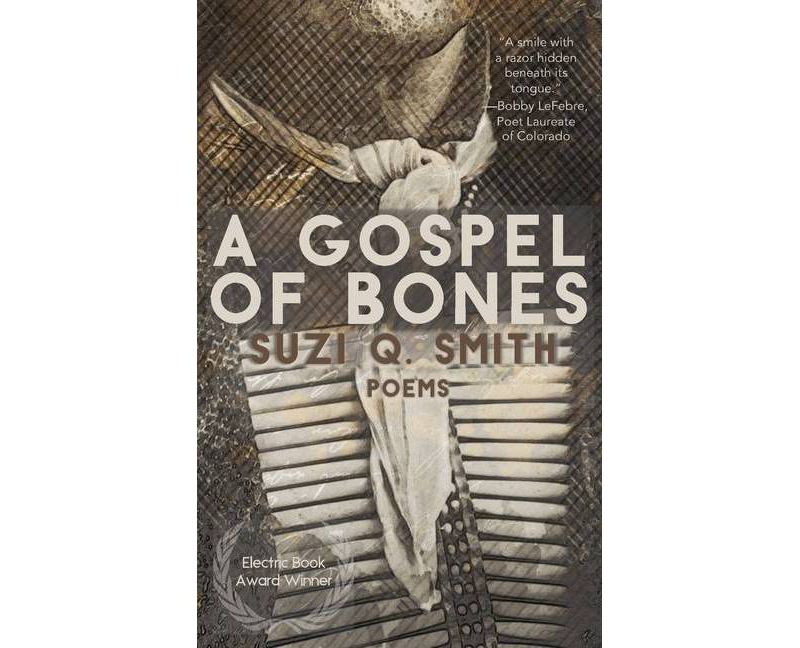 A Gospel of Bones - by  Suzi Q Smith (Paperback)