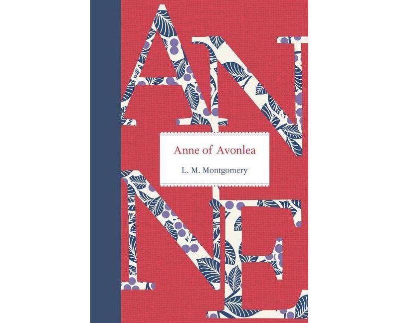 Anne of Avonlea - (Anne of Green Gables) by  L M Montgomery (Hardcover)