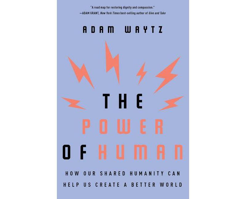 The Power of Human - by  Adam Waytz (Paperback)