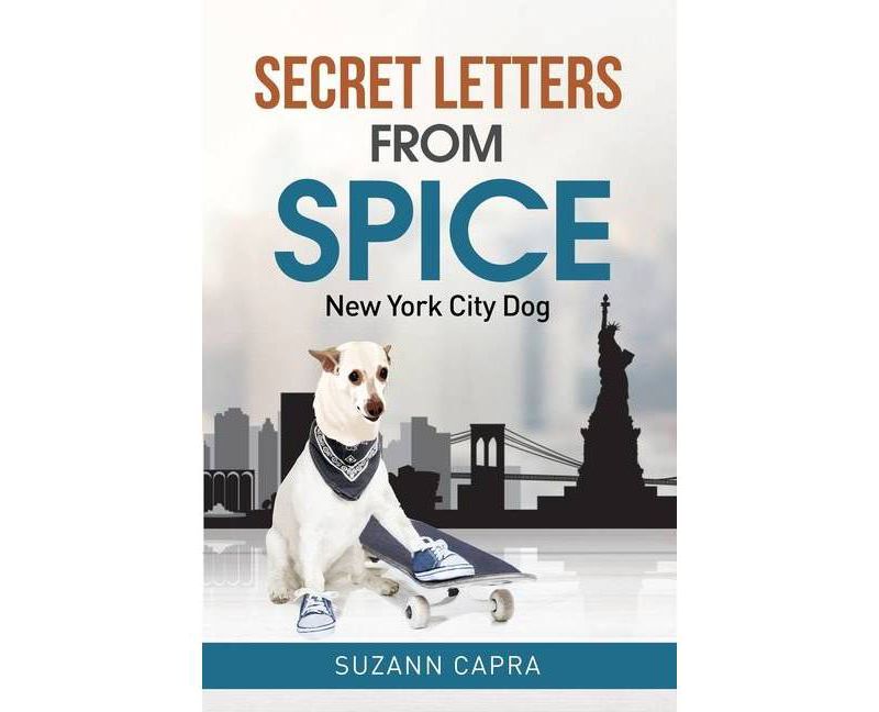 Secret letters from Spice - by  Suzann Capra (Paperback)