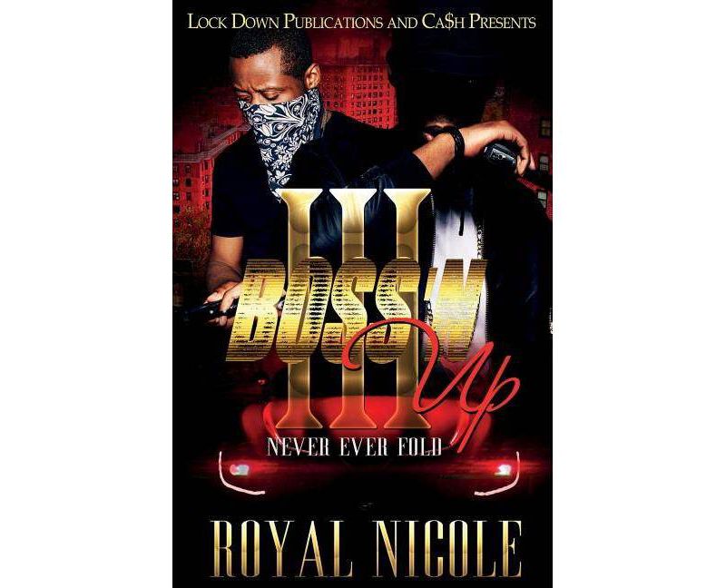 Boss 'n Up 3 - by  Royal Nicole (Paperback)