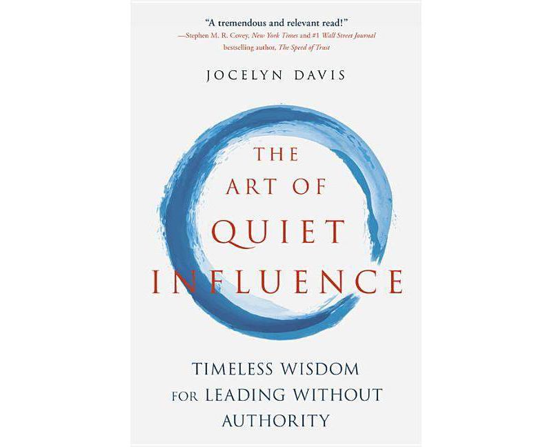 The Art of Quiet Influence - by  Jocelyn Davis (Paperback)