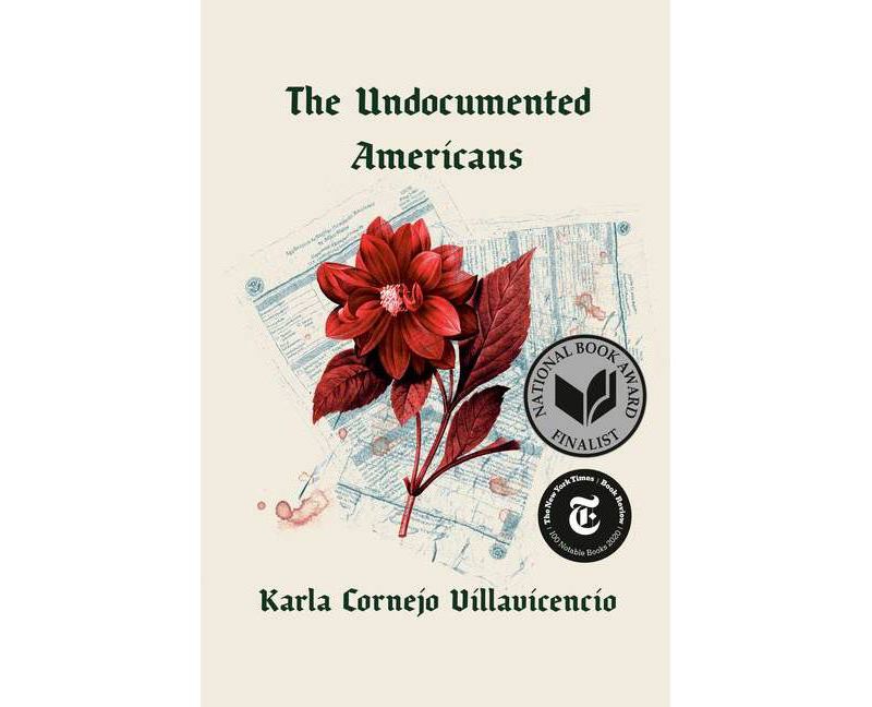 The Undocumented Americans - by Karla Cornejo Villavicencio (Hardcover)