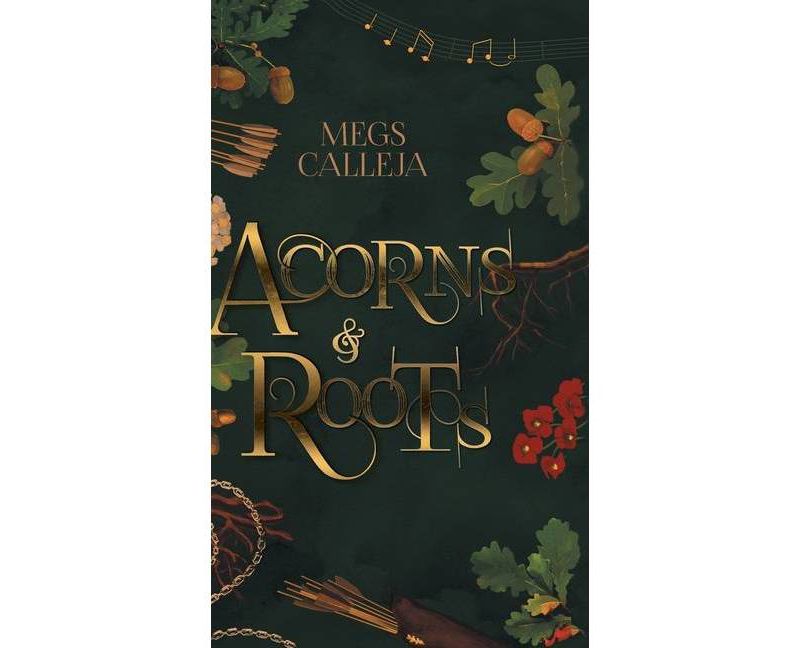 Acorns & Roots - by  Megs Calleja (Hardcover)