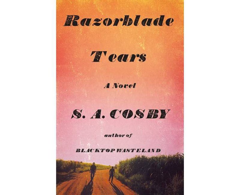 Razorblade Tears - by S a Cosby (Hardcover)