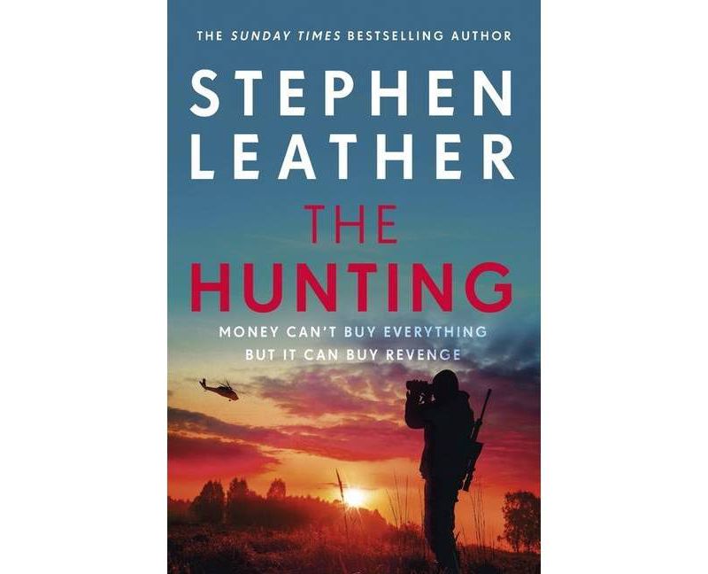 The Hunting - (Matt Standing Thrillers) by  Stephen Leather (Hardcover)