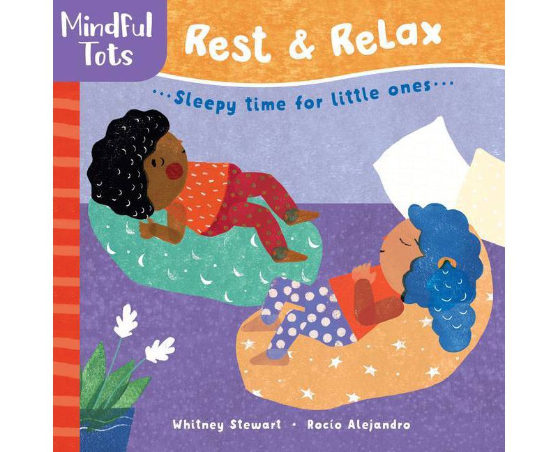 Mindful Tots: Rest & Relax - by  Whitney Stewart (Board Book)