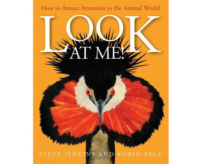Look at Me! - by  Robin Page & Steve Jenkins (Hardcover)