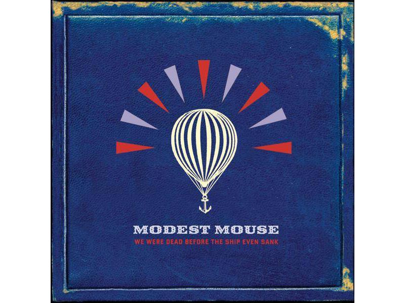 Modest Mouse - We Were Dead Before the Ship Even Sank (CD)