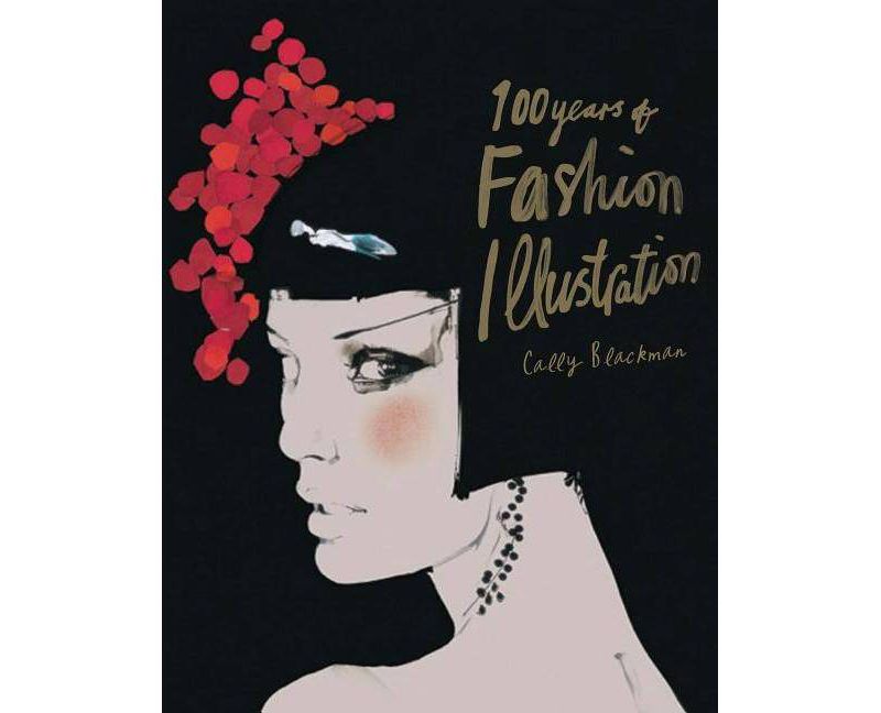 100 Years of Fashion Illustration Mini - by  Cally Blackman (Paperback)