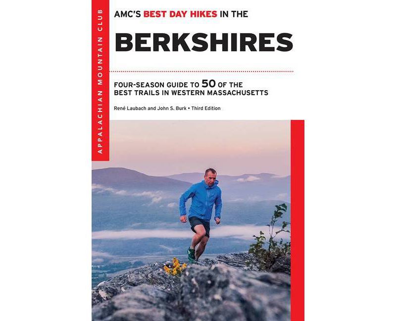 Amc's Best Day Hikes in the Berkshires - (AMC's Best Day Hikes) 3rd Edition by  John S Burk & Rene Laubach (Paperback)