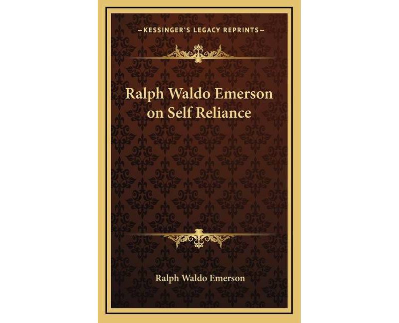 Ralph Waldo Emerson on Self Reliance - (Hardcover)