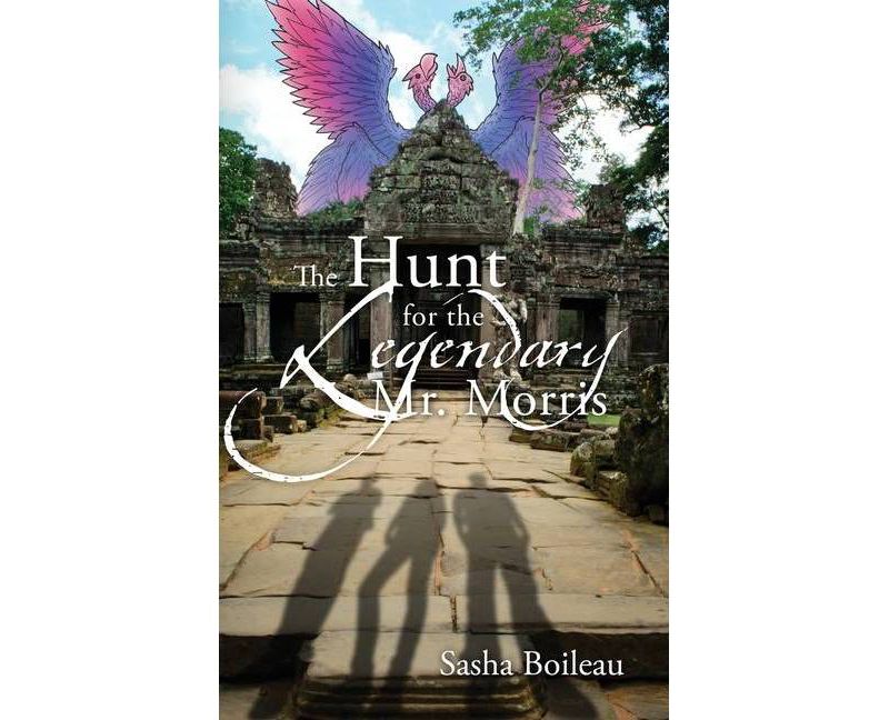 The Hunt for the Legendary Mr. Morris - by  Sasha Boileau (Paperback)