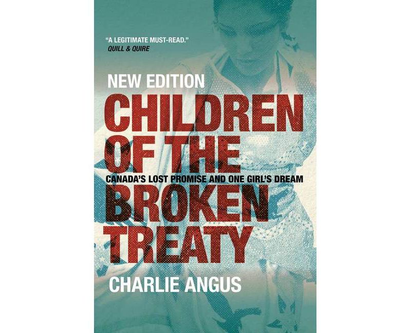 Children of the Broken Treaty - by  Charlie Angus (Paperback)