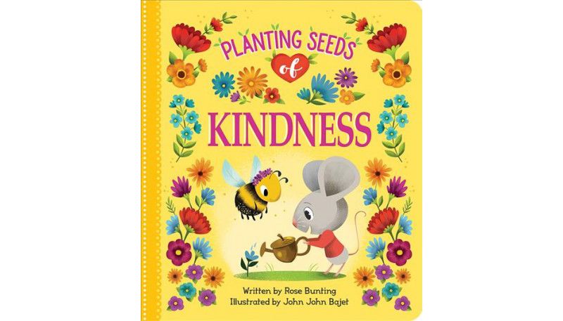 Planting Seeds of Kindness - (Love You Always) by  Rose Bunting (Board Book)