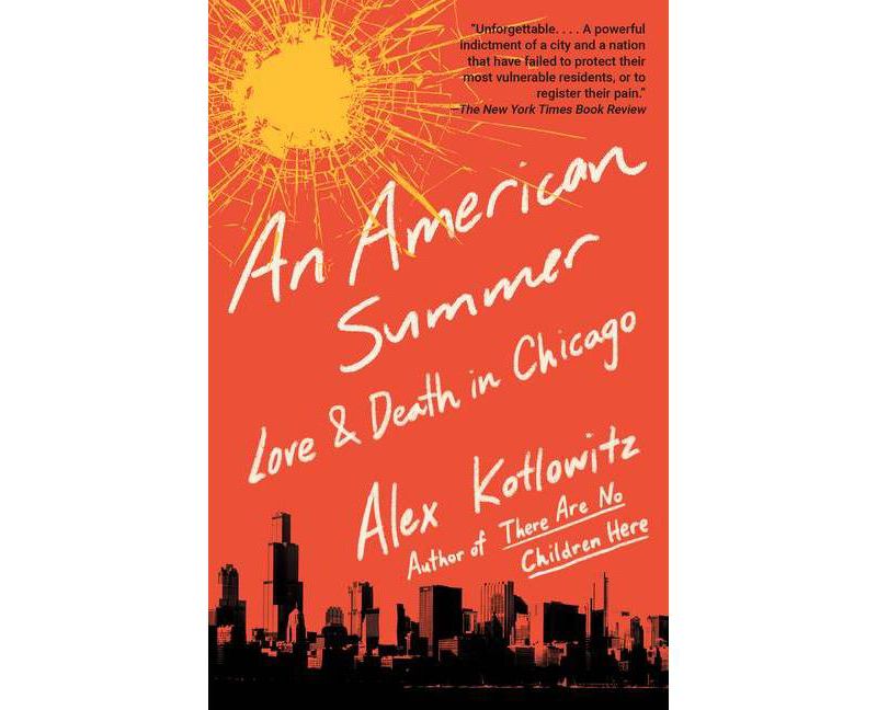 An American Summer - by  Alex Kotlowitz (Paperback)