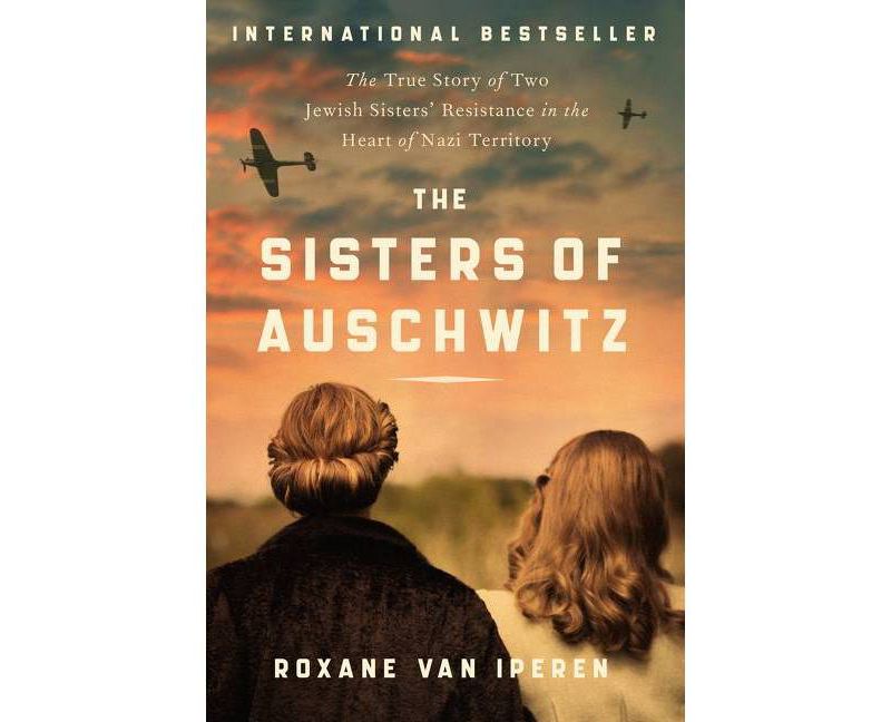 The Sisters of Auschwitz - by  Roxane Van Iperen (Paperback)