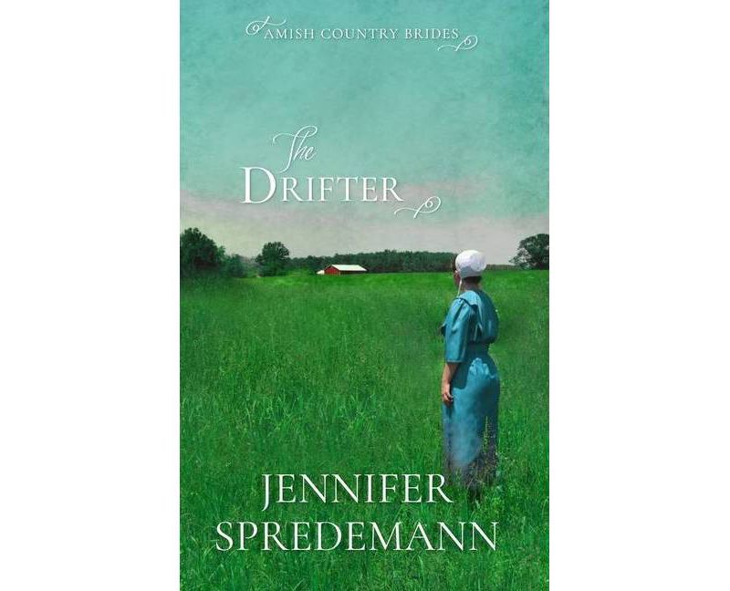 The Drifter (Amish Country Brides) - by  Jennifer Spredemann & J E B Spredemann (Paperback)