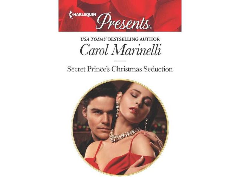 Secret Prince's Christmas Seduction - by Carol Marinelli (Paperback)