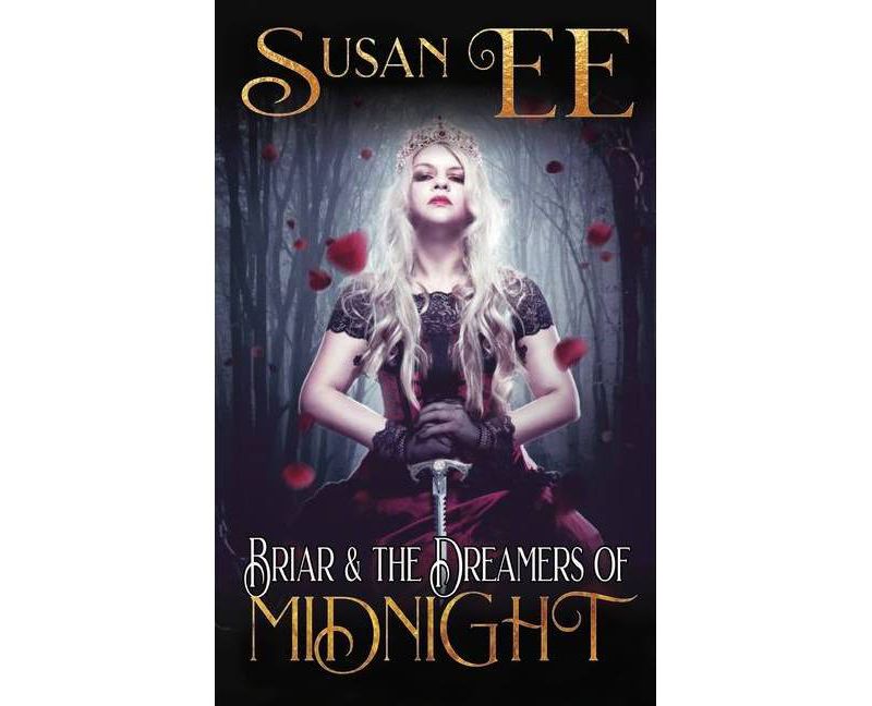 Briar & the Dreamers of Midnight - (Midnight Tales) by  Susan Ee (Paperback)
