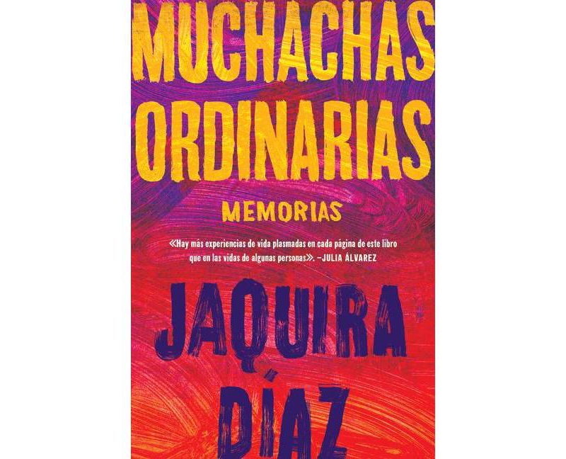 Ordinary Girls \ Muchachas Ordinarias (Spanish Edition) - by Jaquira Diaz (Paperback)