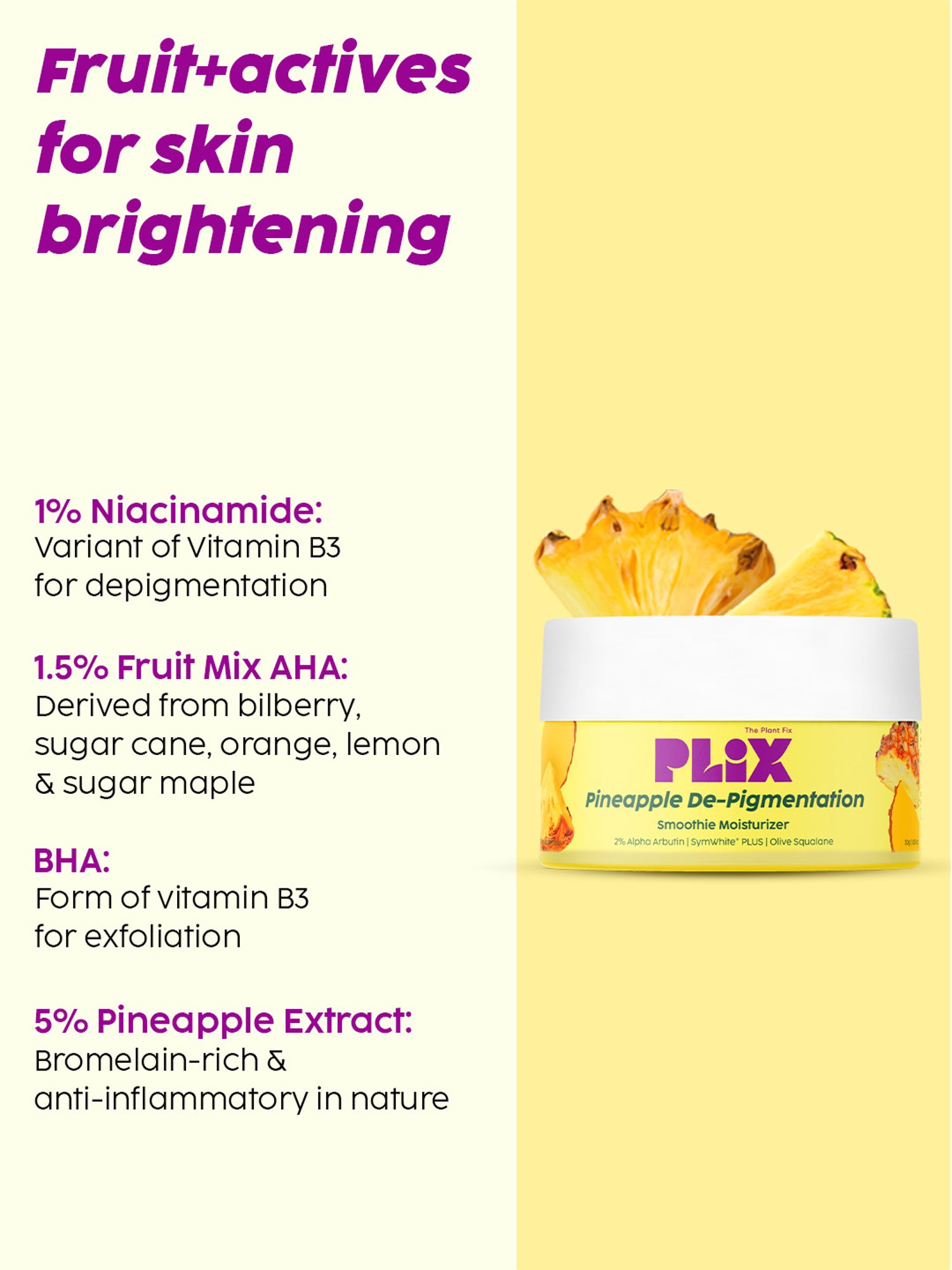 PLIX THE PLANT FIX Pineapple De-Pigmentation Smoothie Moisturizer, Dewy Serum & Juicy Facewash Combo