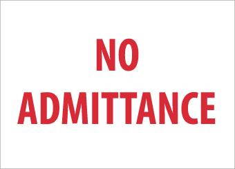 NMC M77PB-NO ADMITTANCE, 10X14, PS VINYL (1 EACH)