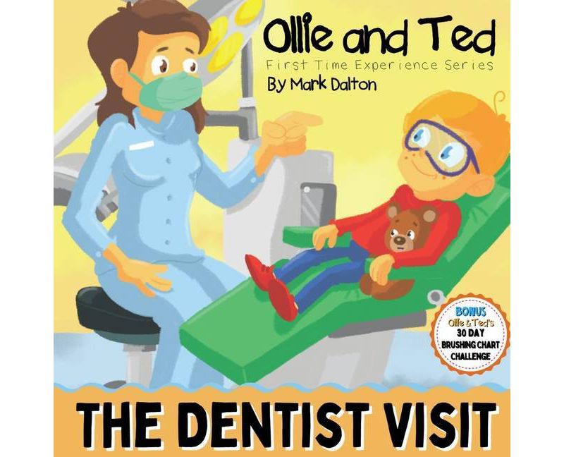 Ollie and Ted - The Dentist Visit - by  Mark Dalton (Paperback)