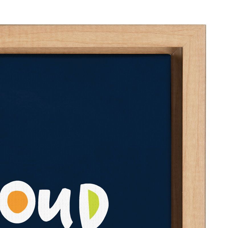 18" x 24" Sylvie Be Proud Framed Canvas by Jenn Van Wyk of Jenn Pens it All Natural - Kate & Laurel All Things Decor