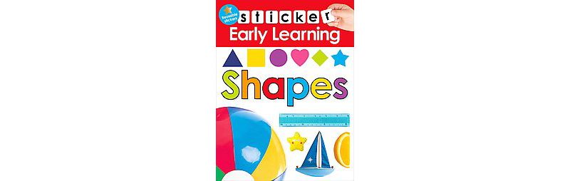 Sticker Early Learning: Shapes - by  Roger Priddy (Paperback)