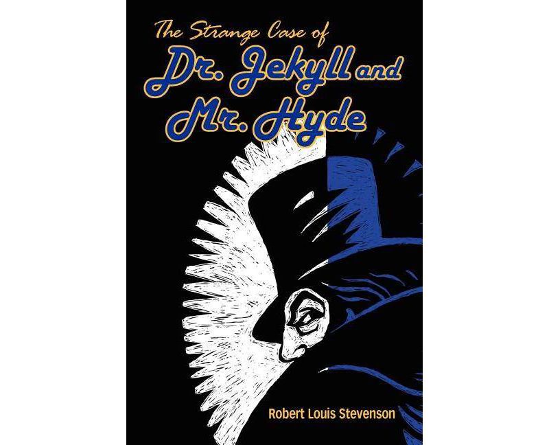 The Strange Case of Dr. Jekyll and Mr. Hyde - by  Robert Louis Stevenson (Paperback)