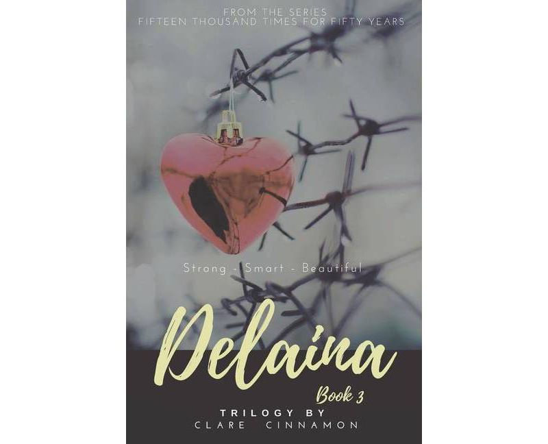 Delaina, Book 3 - by  Clare Cinnamon (Paperback)