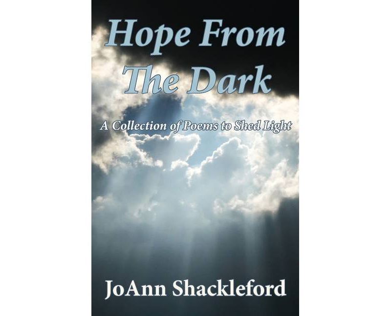 Hope From The Dark - by  Joann Shackleford (Paperback)