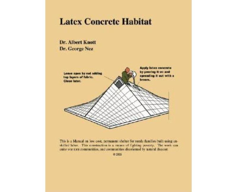 Latex Concrete Habitat - by  Albert Knott and Ge Knott - Nez (Paperback)