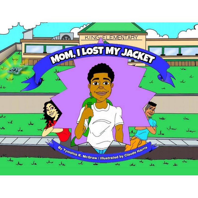 Mom, I Lost My Jacket - by  Tynishia R McGraw (Paperback)
