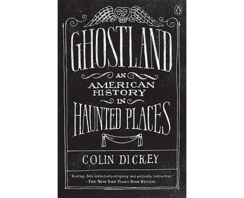 Ghostland - by  Colin Dickey (Paperback)
