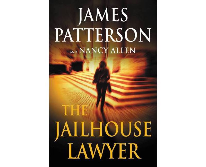 The Jailhouse Lawyer - by  James Patterson & Nancy Allen (Hardcover)
